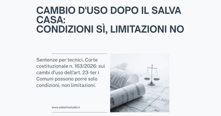 Cambio di destinazione d’uso dopo il Salva Casa: i Comuni possono porre condizioni, non limitazioni